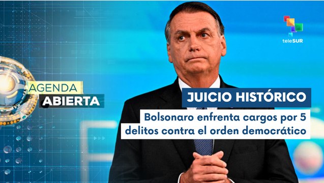 Agenda Abierta 02-09: Juicio a Jair Bolsonaro por acciones golpistas