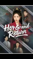 her grand return chinese drama