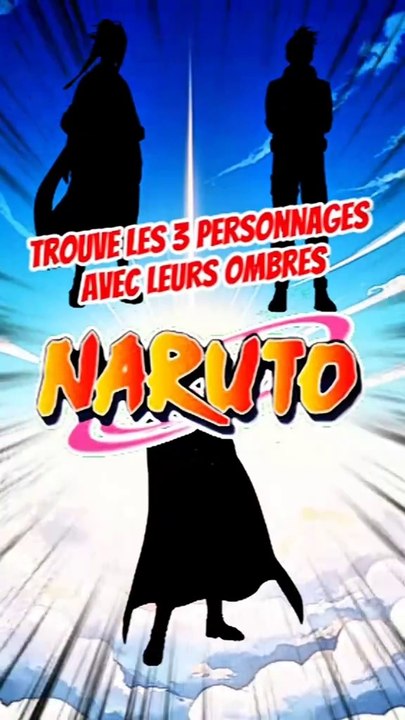 Trouve les 3 personnages de NARUTO avec leurs ombres FEAT Raizen TOME 2