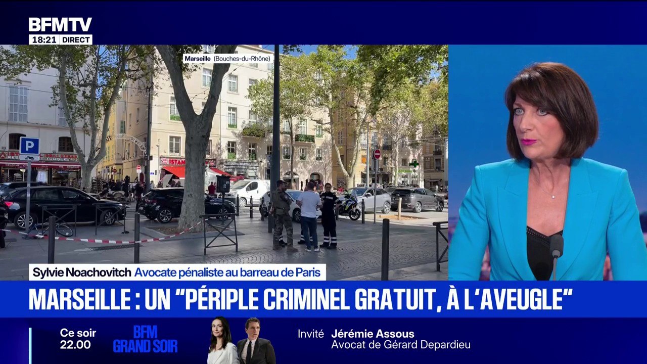 Attaque au couteau à Marseille: "Les actes de violence sont de plus en plus forts", affirme Sylvie Noachovitch, avocate pénaliste au barreau de Paris