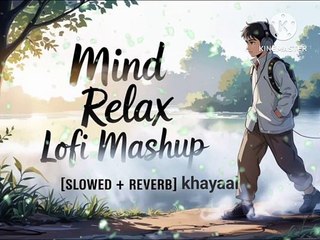 New lo-fi slowed song khayaal