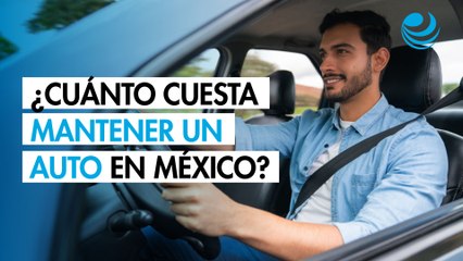 Más allá del precio: cuánto cuesta mantener un automóvil en México