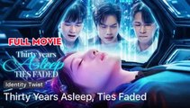 Thirty Years Asleep, Ties Faded S - Full Movie