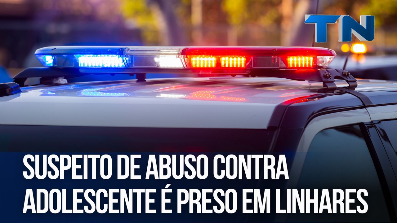 Suspeito de abuso contra adolescente é preso em Linhares
