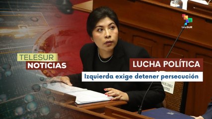 Exigen el cese de la persecusión política contra la ex primera ministra Betssy Chávez