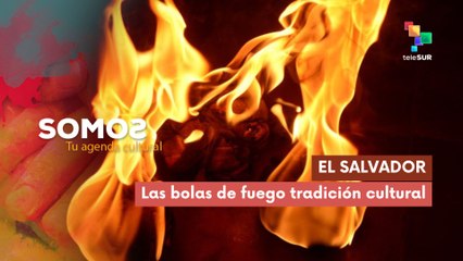 Las bolas de fuego tradición cultural de El Salvador SOMOS 02-09-2025