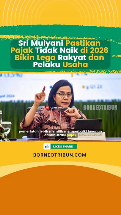 Sri Mulyani Pastikan Pajak Tidak Naik di 2026 Bikin Lega Rakyat dan Pelaku Usaha