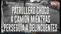 Patrullero chocó a camión mientras perseguia a delincuentes