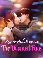 RESURRECTED MOM VS THE DOOMED FATE- Drama FULL MOVIES ENGLISH SUB