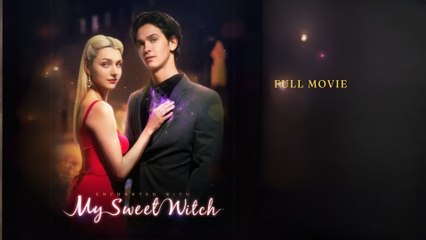 Enchanted with My Sweet Witch Full Movie