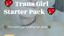 💖Trans Girl Starter Pack 💖