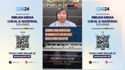 Komnas HAM Kumpulkan Rekaman CCTV untuk Usut Kasus Kematian Affan Kurniawan