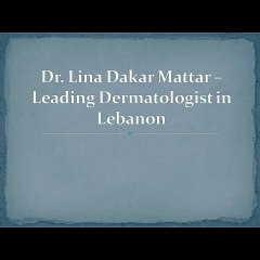 Dr. Lina Dakar Mattar – Patient-Focused Dermatology and Skin Health Expert
