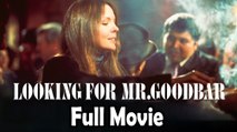 Looking for Mr Goodbar (1977) Full Movie HD