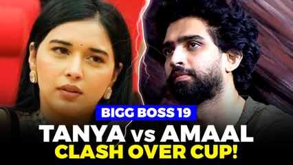 Bigg Boss 19: Tanya and Amaal FIGHT Over Used Cup!