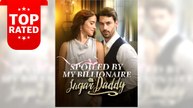 Spoiled By My Billionaire Sugar Daddy full movie