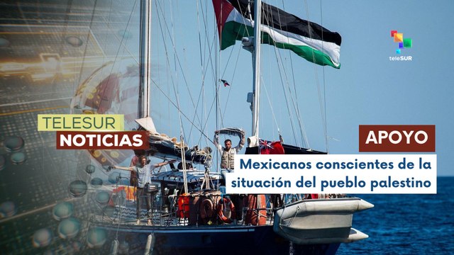 En México, organizaciones y simpatizantes respaldan a la flotilla por la libertad