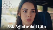 AŞK AĞLATIR'da 1 Gün Vlog #15