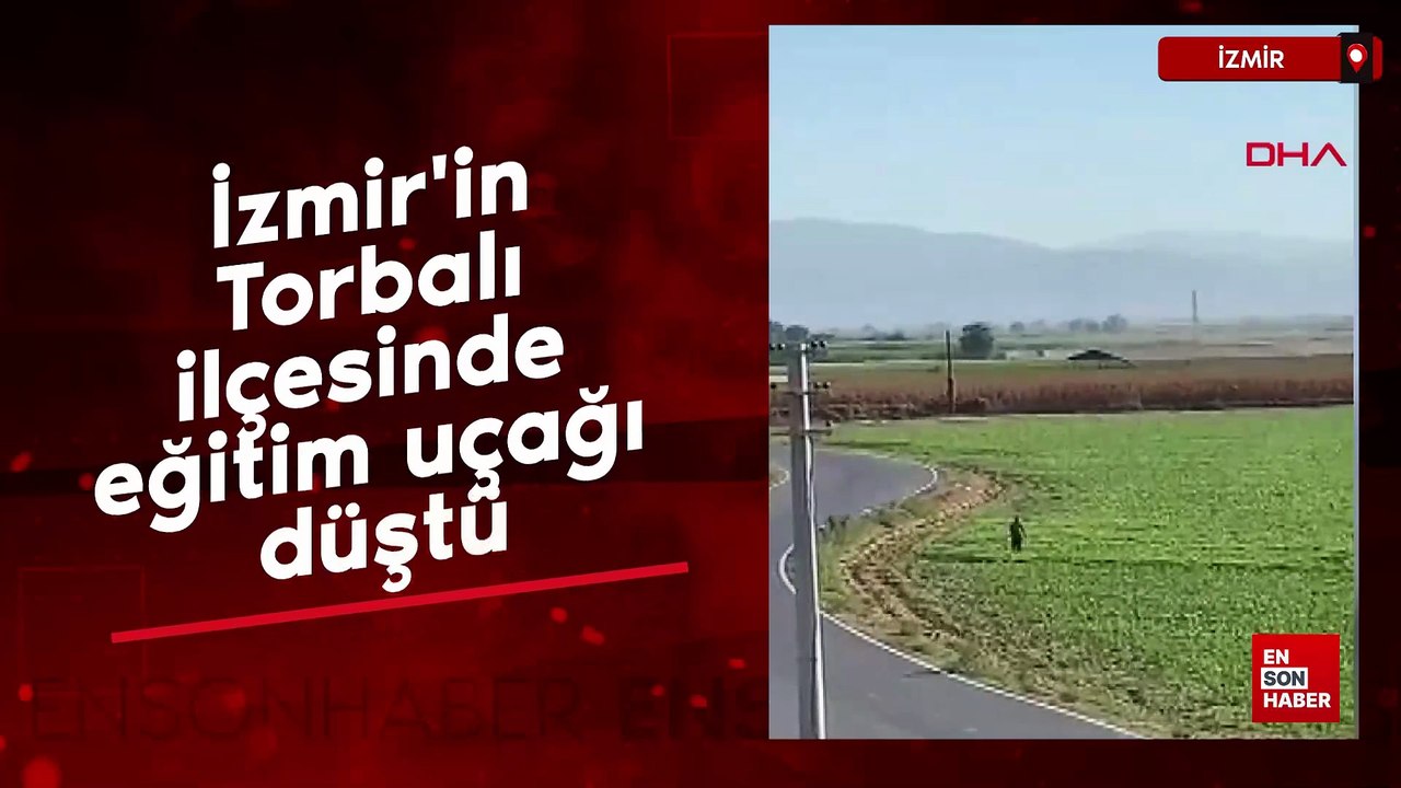 İzmir'in Torbalı ilçesinde eğitim uçağı düştü