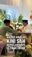 Izza Atirah Sah Bergelar Isteri Aazief Khalid