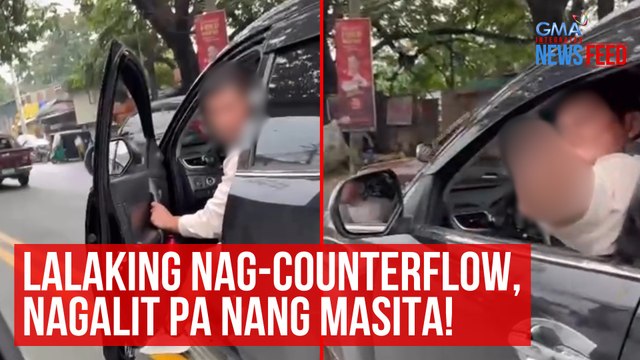 Lalaking nag-counterflow, nagalit pa nang masita! | GMA Integrated Newsfeed