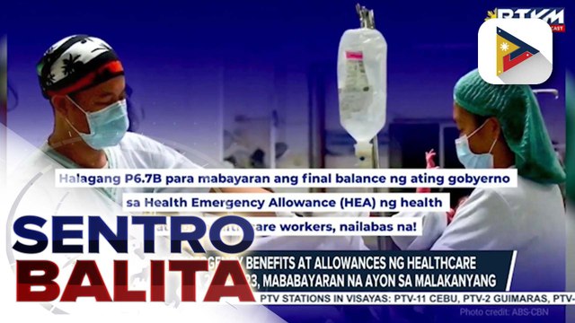 Health emergency benefits at allowances ng healthcare workers mula 2021-2023, mababayaran na, ayon sa Malakanyang
