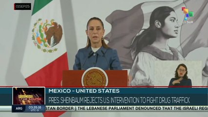 Mexico: President Sheinbaum rejects U.S. intervention to fight drug trafficking