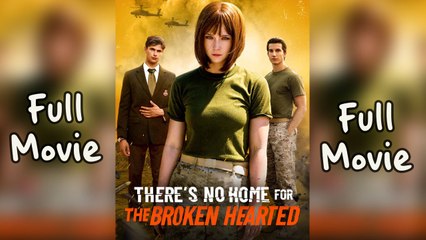 There's No Home For The Broken Hearted