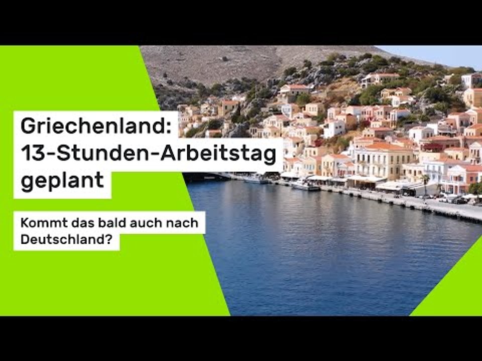 Griechenland: 13-Stunden-Arbeitstag geplant – kommt das bald auch nach Deutschland?