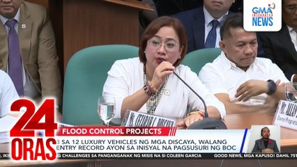 8 sa 12 luxury vehicles ng mga Discaya, walang entry record ayon sa inisyal na pagsusuri ng BOC | 24 Oras