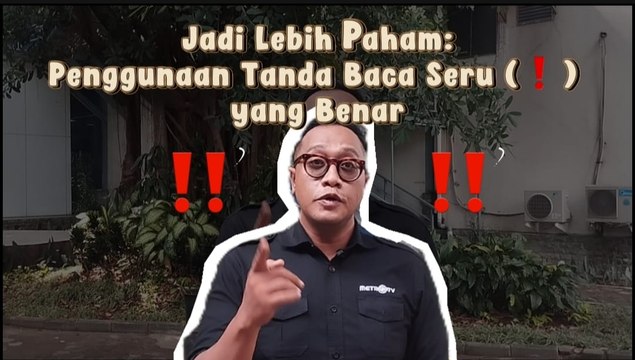 Jadi Lebih Paham: Begini Penggunaan Tanda Baca Seru (!) yang Benar
