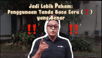 Jadi Lebih Paham: Begini Penggunaan Tanda Baca Seru (!) yang Benar