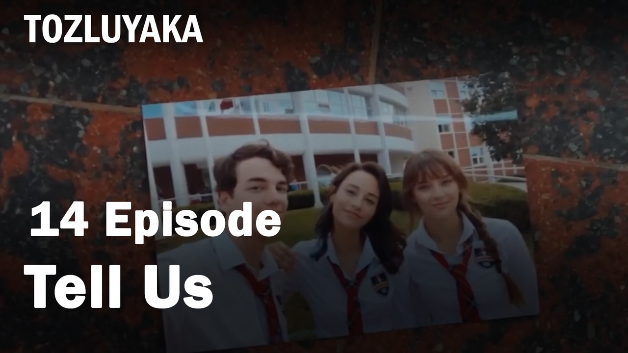 Tell Us - Tozluyaka