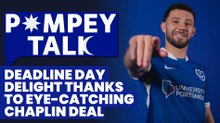 Pompey Talk: Deadline Day Delight thanks to eye-catching Chaplin deal