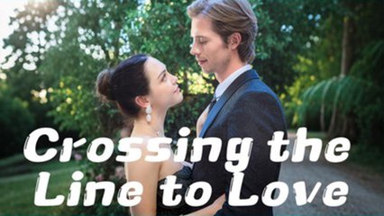 Crossing The Line To Love - Full Movie