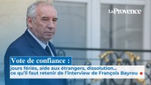 Vote de confiance: jours fériés, aide aux étrangers, dissolution ce qu’il faut retenir de l’interview de François Bayrou