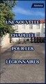 Une nouvelle chapelle pour les légionnaires !