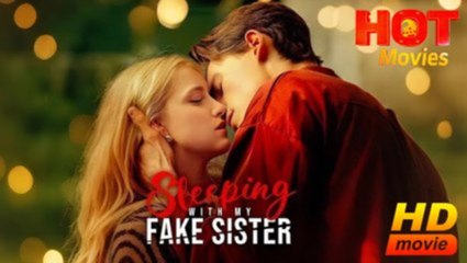 Sleeping With My Fake Sister S - Full Movie