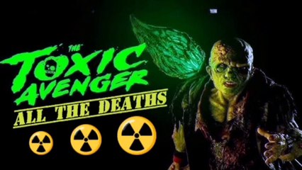 The Toxic Avenger Unrated 2025_ All The Deaths