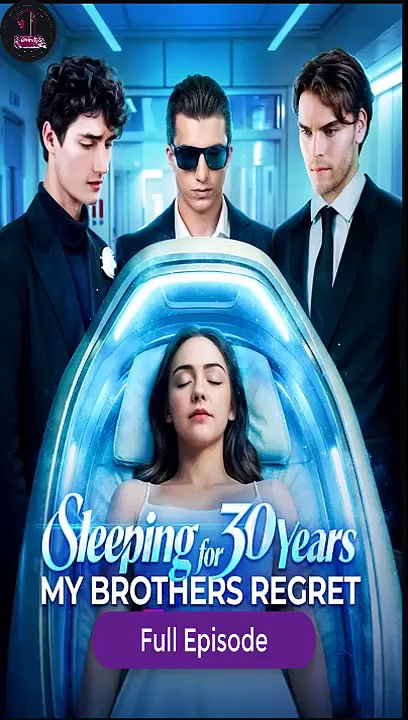 Sleeping for 30 years, My Brothers Regret Full Movie