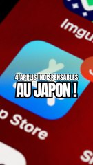 4 applications indispensables au Japon !
