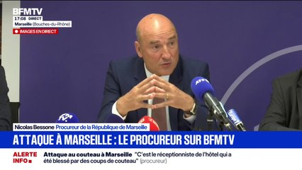 Attaque au couteau à Marseille: la personne gravement blessée est "actuellement hors de danger", annonce Nicolas Bessone, procureur de la République de Marseille