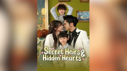 Secret Heirs & Hidden hearts Full Movies