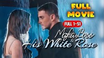 Mafia Boss & His White Rose Full Movie HD - Best Drama ShortFilms Hot Romantic
