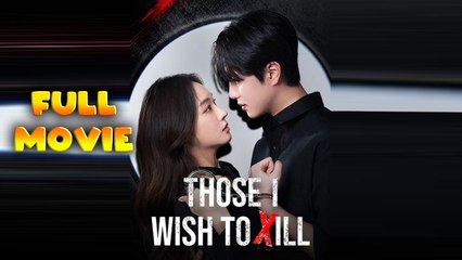 Those I Wish to Kill Full Episode