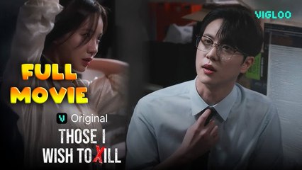 Those I Wish to Kill Full Movie