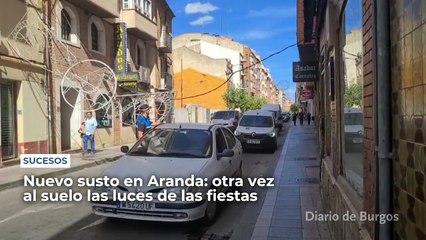 Segundo susto en una semana en Aranda de Duero: otra vez al suelo las luces de las fiestas
