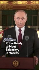 Putin: Ready To Meet Zelenskyy in Moscow