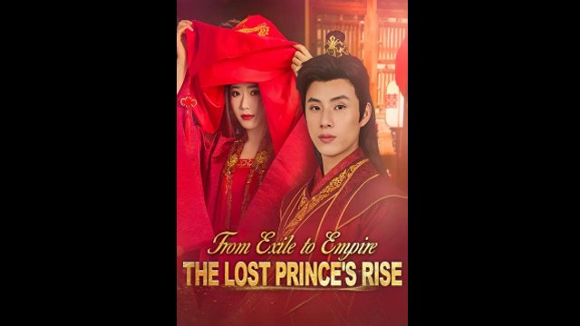 From Exile to Empire - The Lost Prince's Rise (Hot Movie)