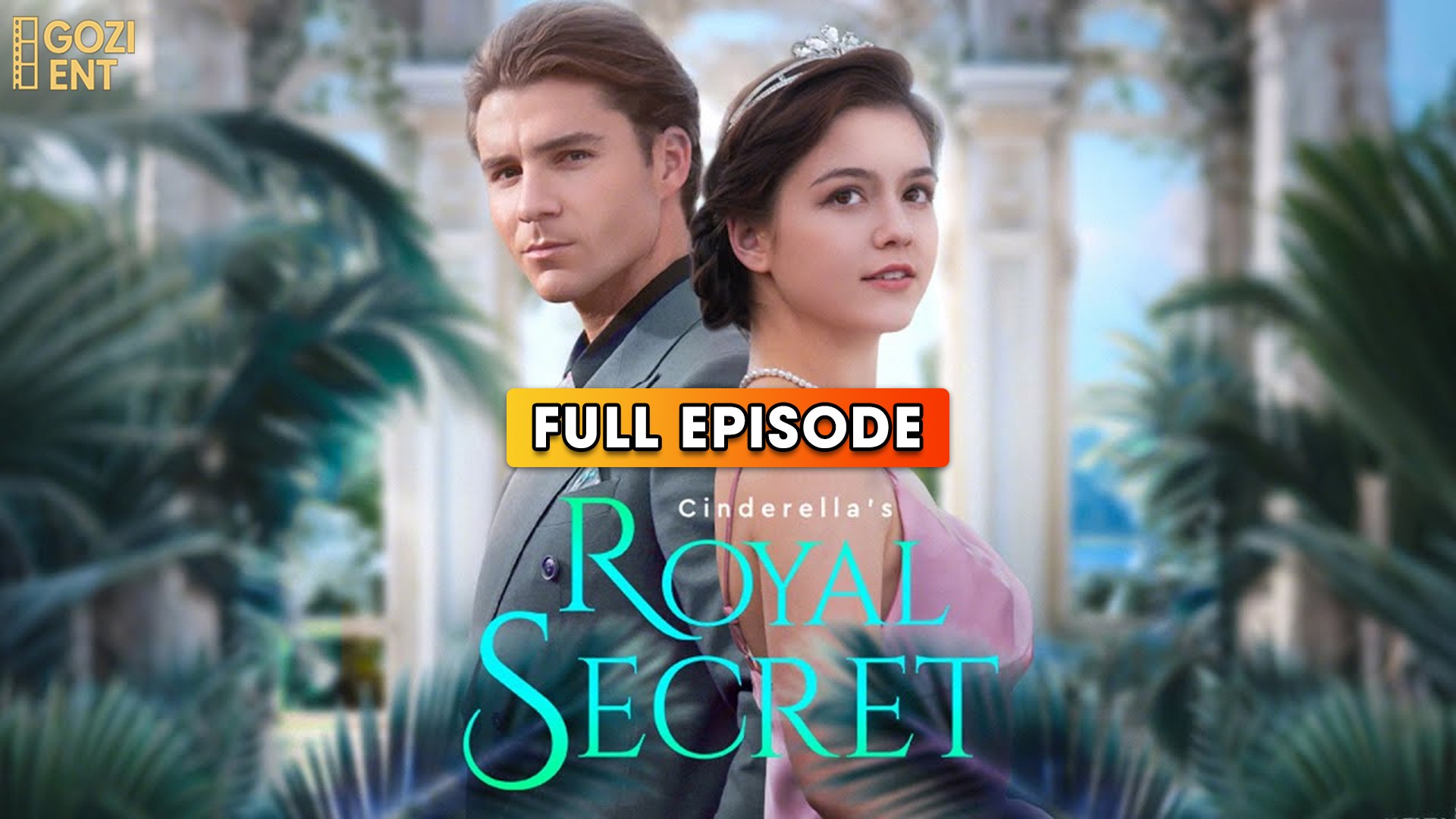 Cinderella's Royal Secret (2025) - FULL & DETAILED VERSION